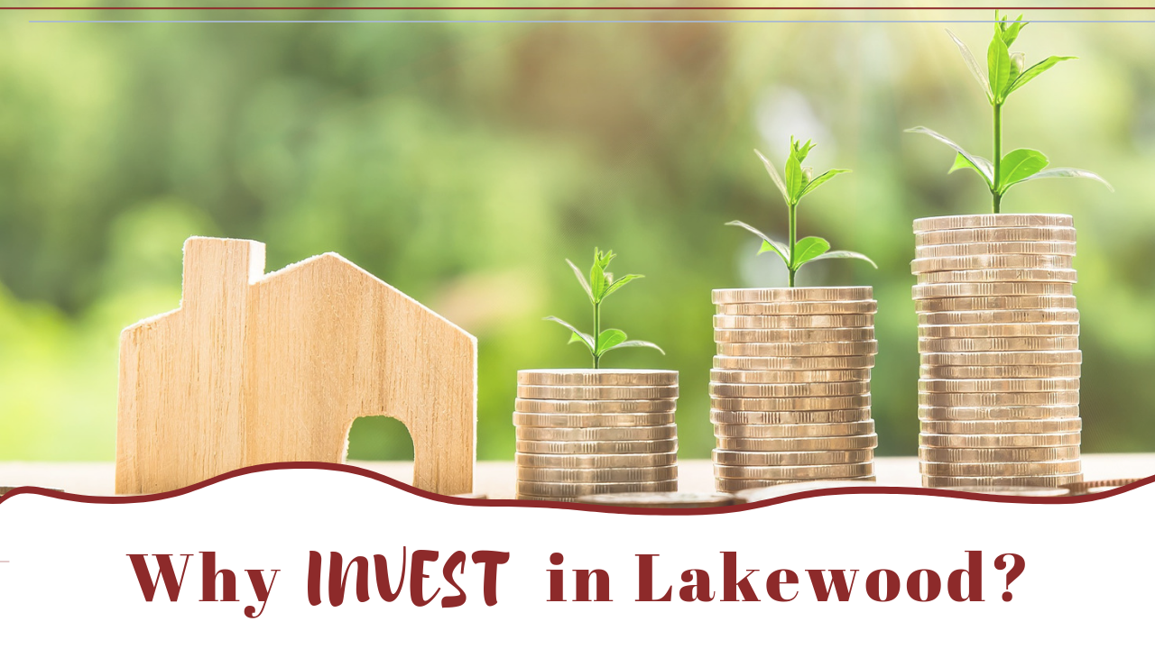 Why Invest in Lakewood